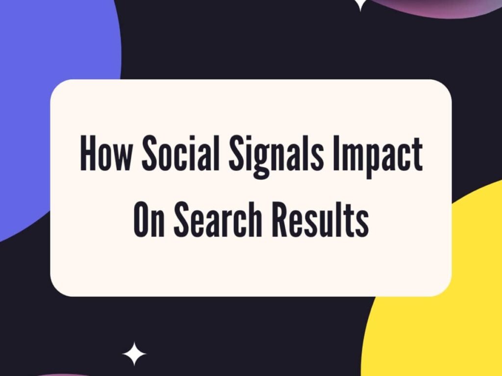 The Impact of Social Signals on Search Results: Do They Really Boost SEO?